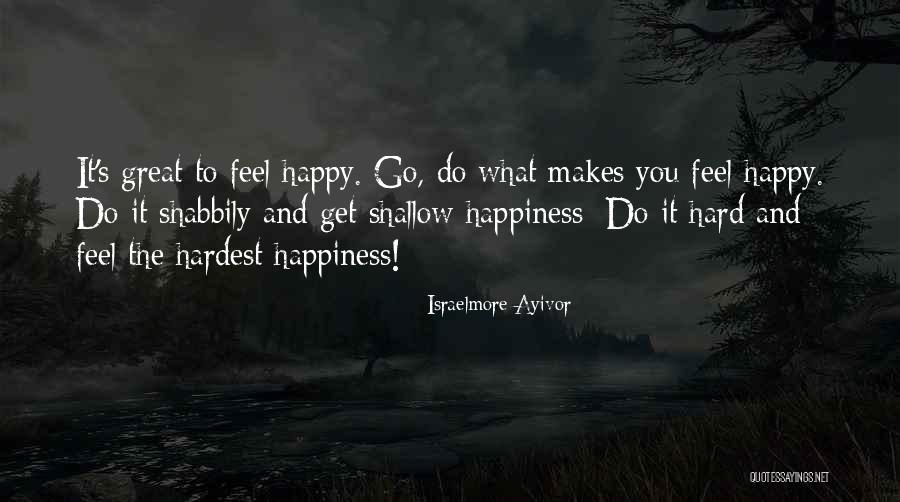Food Makes Us Happy Quotes By Israelmore Ayivor Food Makes Us Happy Quotes By Israelmore Ayivor