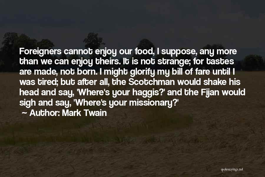 Food Mark Twain Quotes By Mark Twain