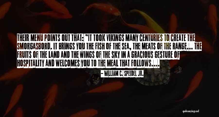Food Menu Quotes By William C. Speidel Jr. Food Menu Quotes By William C. Speidel Jr.
