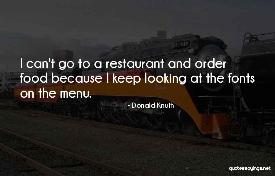 Food Menus Quotes By Donald Knuth