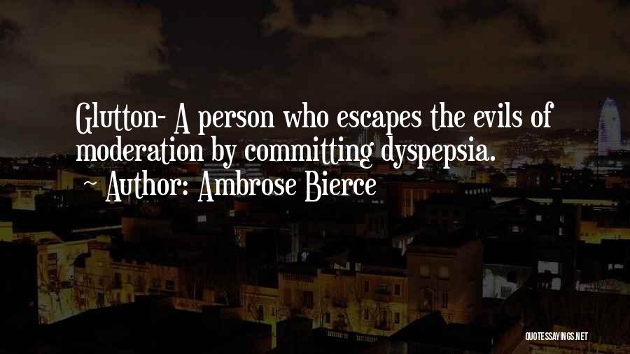 Food Moderation Quotes By Ambrose Bierce