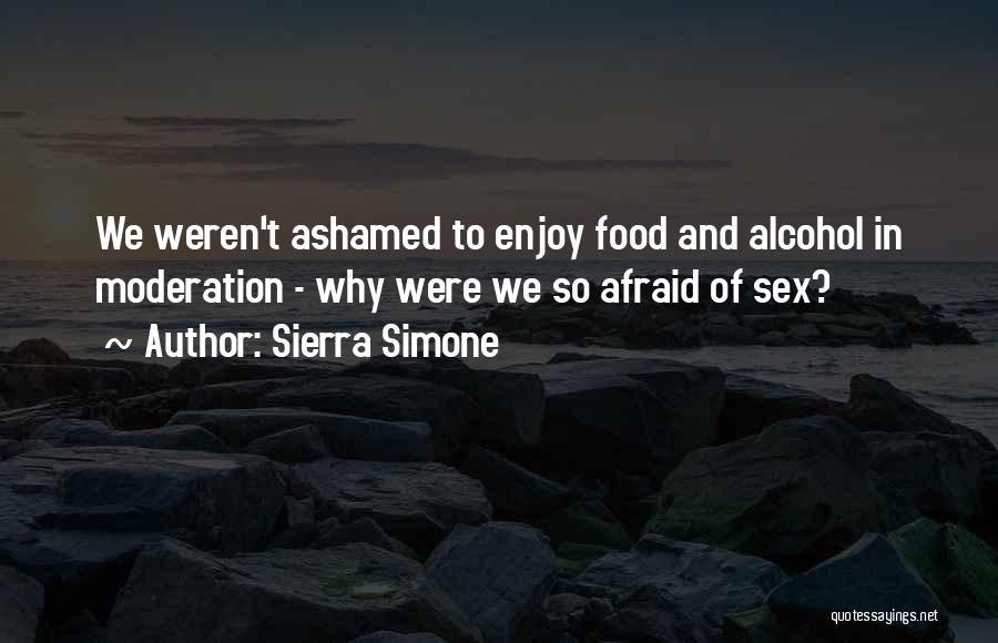 Food Moderation Quotes By Sierra Simone