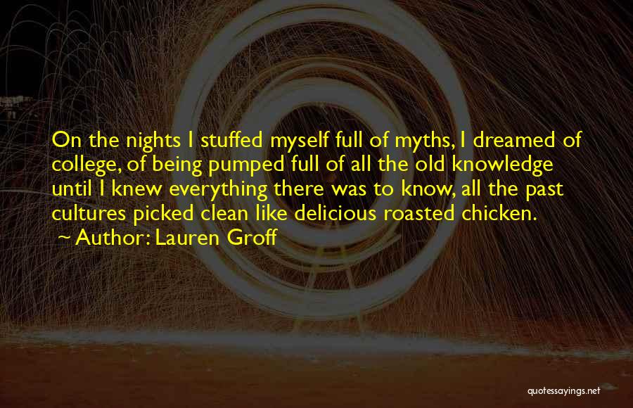 Food Myths Quotes By Lauren Groff