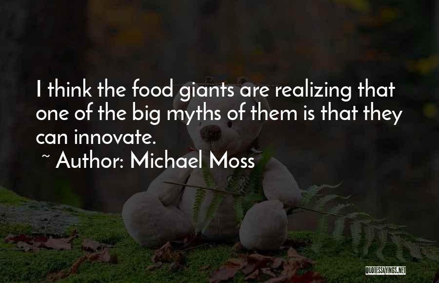 Food Myths Quotes By Michael Moss