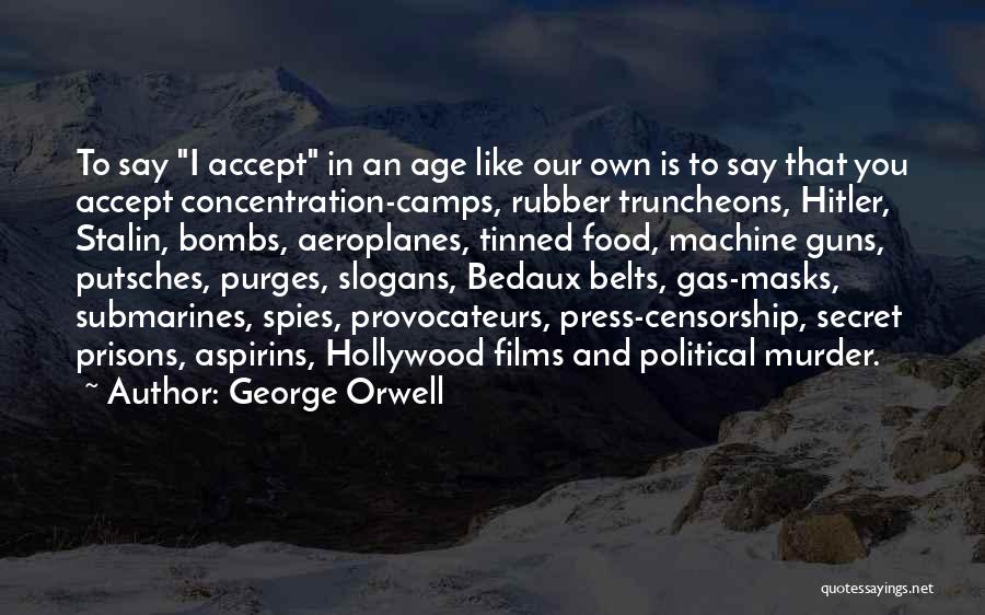 Food Not Bombs Quotes By George Orwell