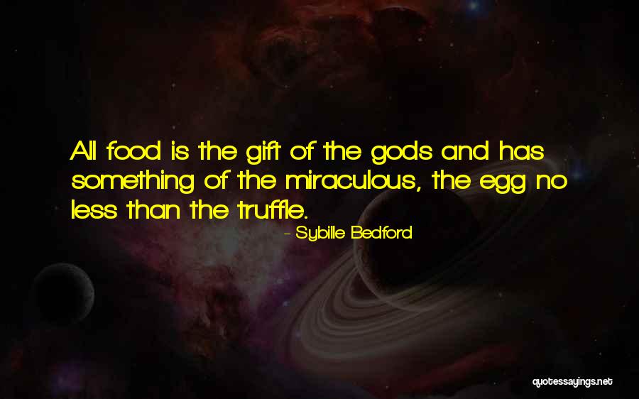 Food Of The Gods Quotes By Sybille Bedford Food Of The Gods Quotes By Sybille Bedford