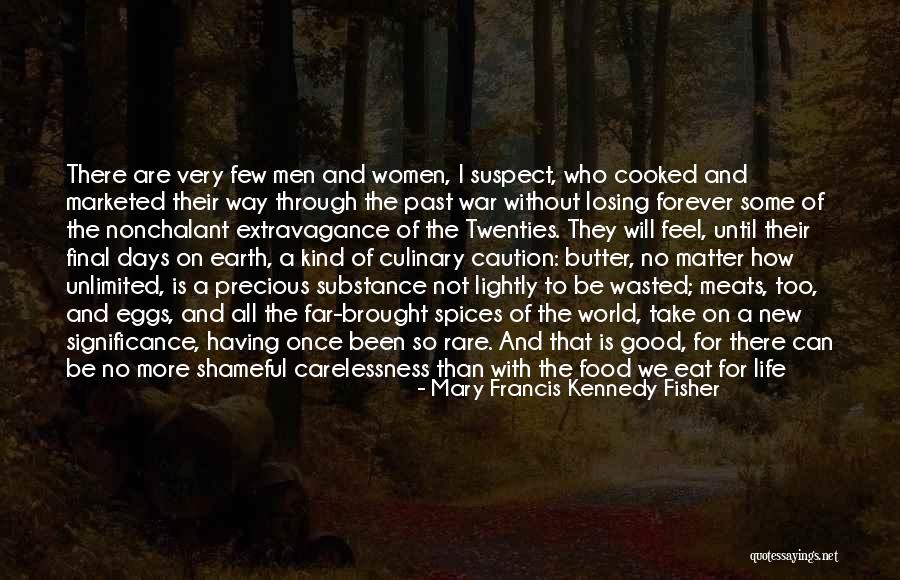 Food Of Thought Quotes By Mary Francis Kennedy Fisher Food Of Thought Quotes By Mary Francis Kennedy Fisher
