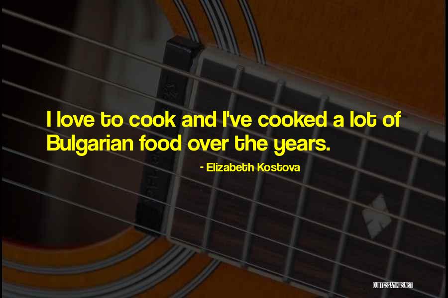 Food Over Love Quotes By Elizabeth Kostova