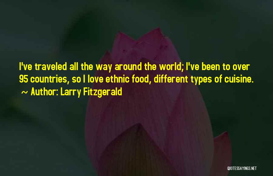 Food Over Love Quotes By Larry Fitzgerald