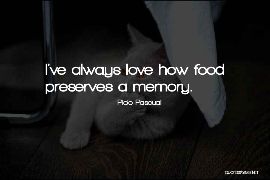 Food Over Love Quotes By Piolo Pascual