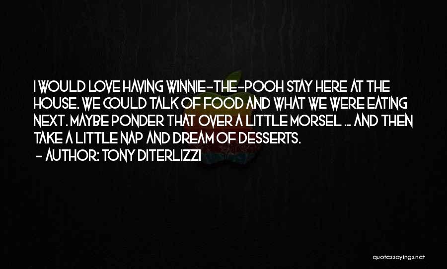 Food Over Love Quotes By Tony DiTerlizzi