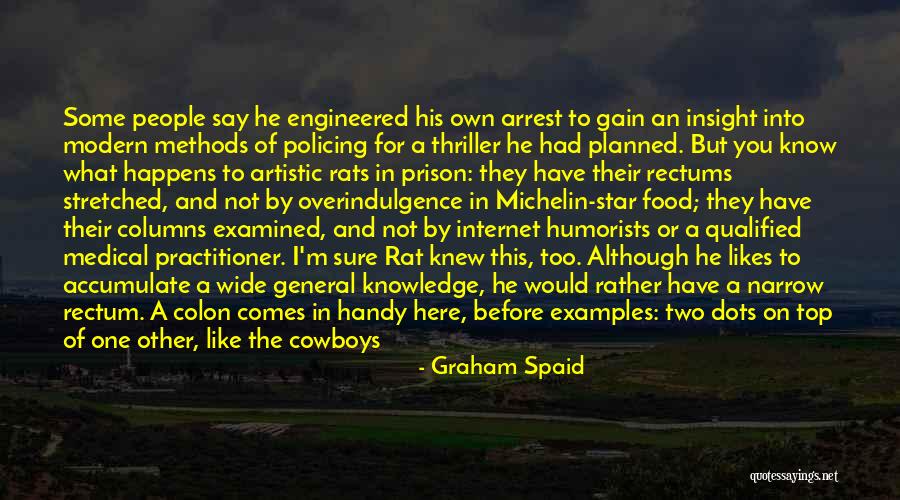 Food Overindulgence Quotes By Graham Spaid