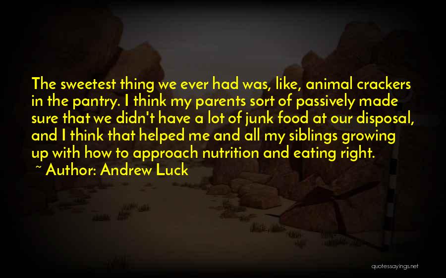 Food Pantry Quotes By Andrew Luck