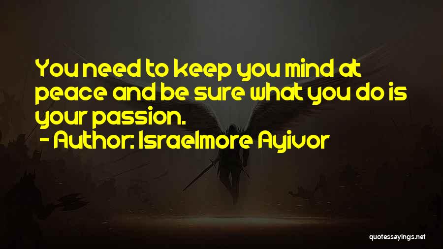 Food Passion Quotes By Israelmore Ayivor