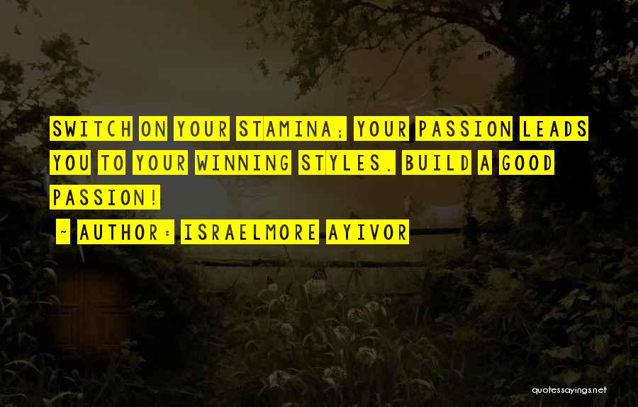 Food Passion Quotes By Israelmore Ayivor