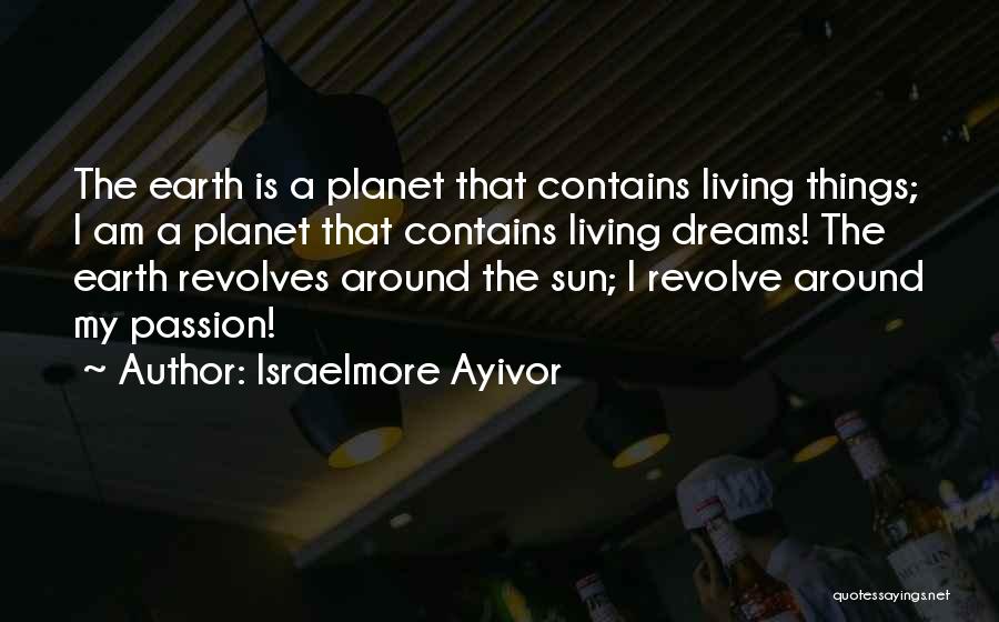 Food Passion Quotes By Israelmore Ayivor