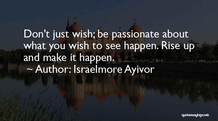 Food Passion Quotes By Israelmore Ayivor