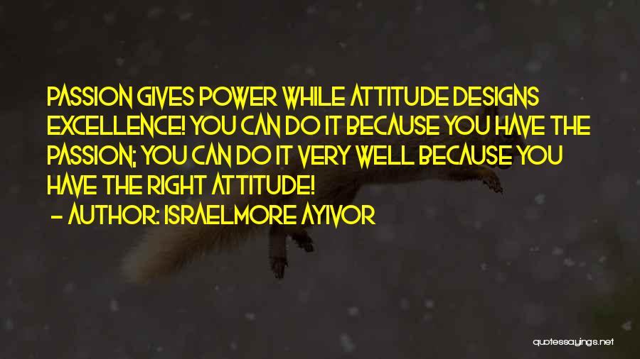 Food Passion Quotes By Israelmore Ayivor