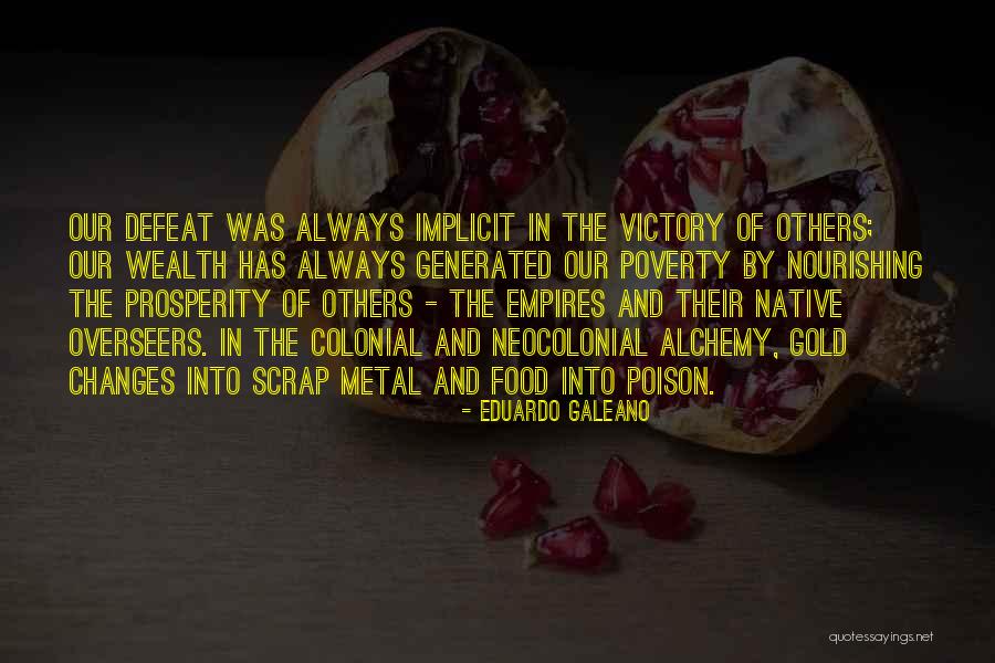 Food Poison Quotes By Eduardo Galeano Food Poison Quotes By Eduardo Galeano
