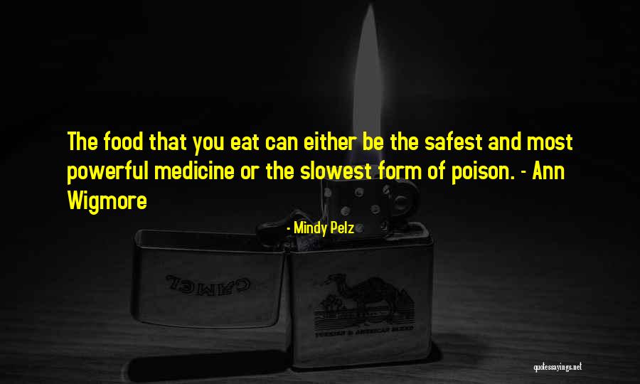 Food Poison Quotes By Mindy Pelz Food Poison Quotes By Mindy Pelz