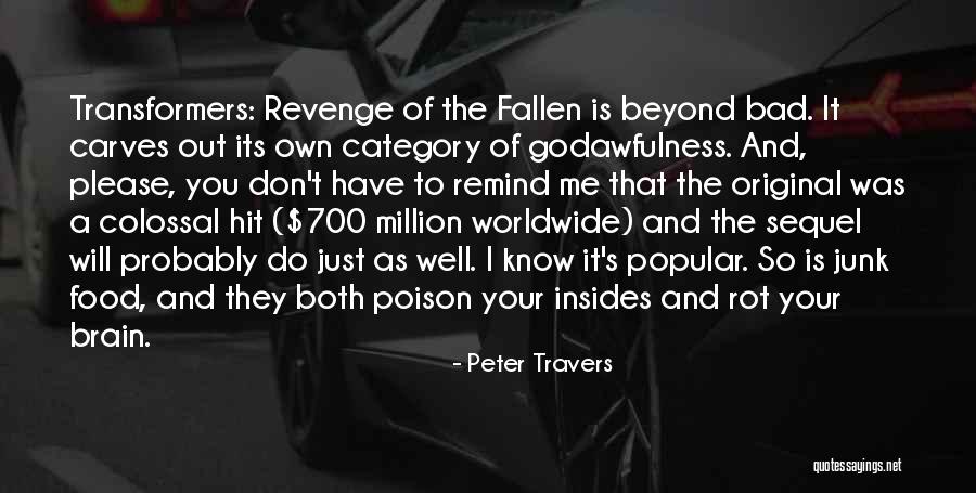 Food Poison Quotes By Peter Travers Food Poison Quotes By Peter Travers