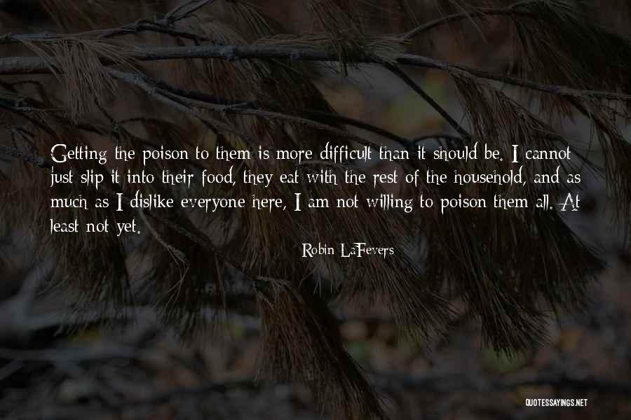 Food Poison Quotes By Robin LaFevers Food Poison Quotes By Robin LaFevers