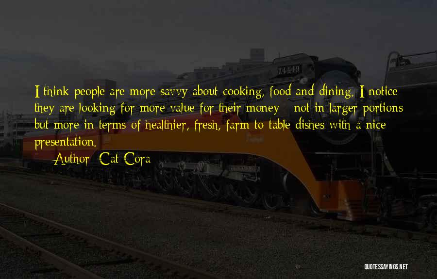 Food Presentation Quotes By Cat Cora
