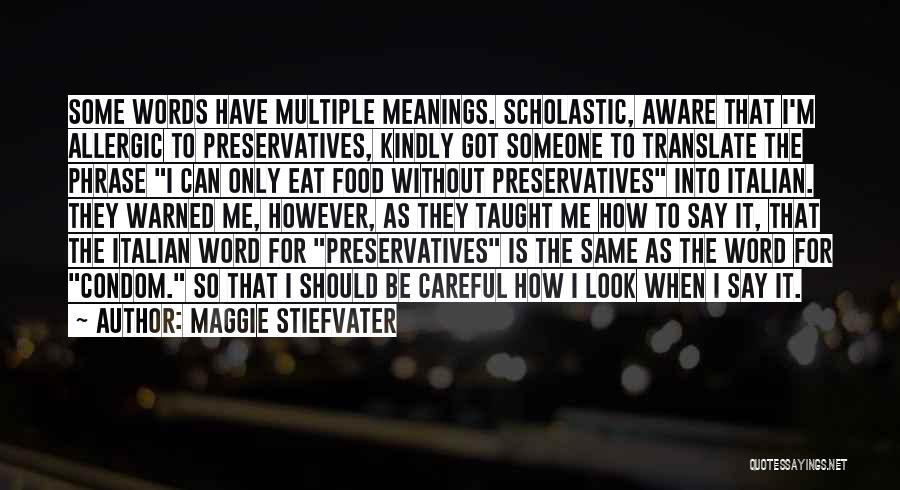 Food Preservatives Quotes By Maggie Stiefvater