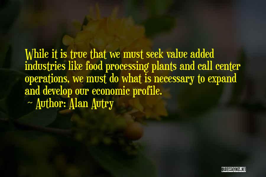 Food Processing Quotes By Alan Autry