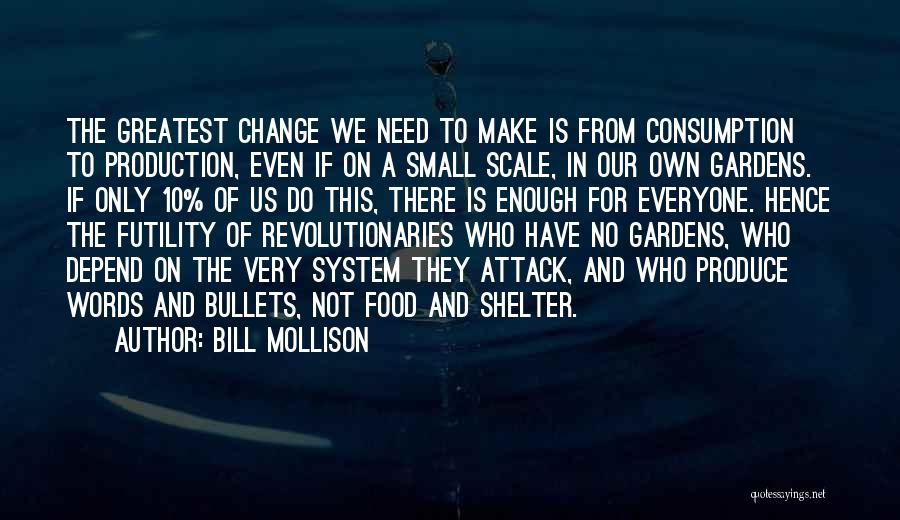 Food Production Quotes By Bill Mollison