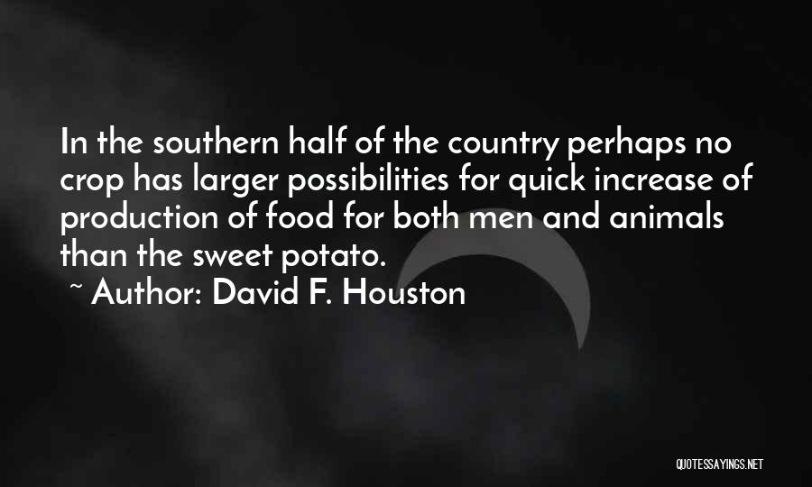 Food Production Quotes By David F. Houston