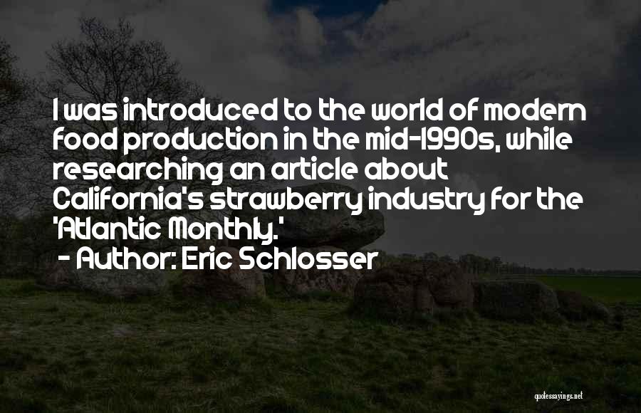 Food Production Quotes By Eric Schlosser