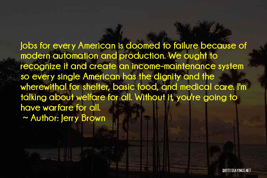 Food Production Quotes By Jerry Brown