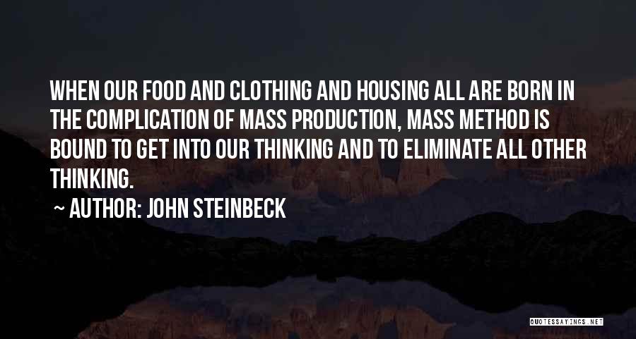 Food Production Quotes By John Steinbeck