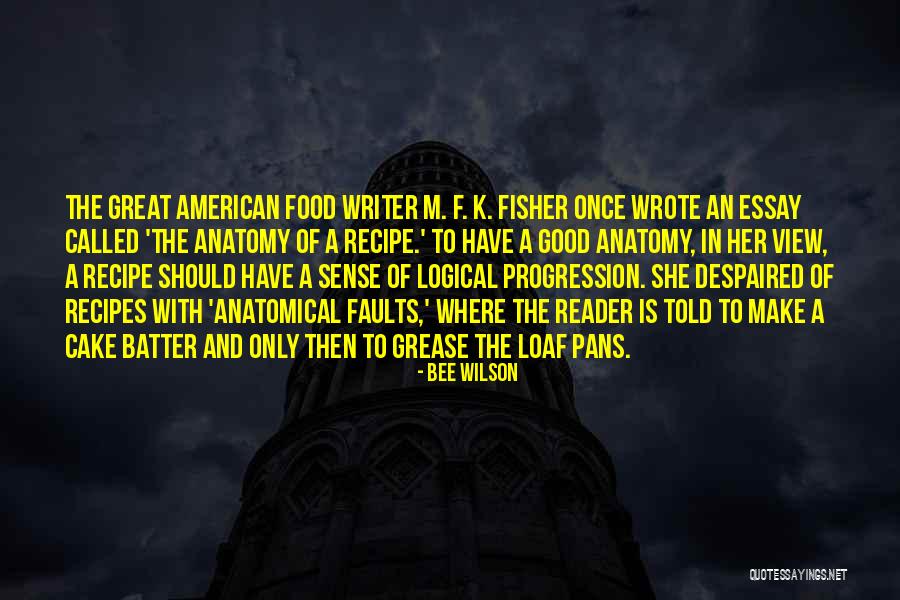 Food Recipes Quotes By Bee Wilson Food Recipes Quotes By Bee Wilson