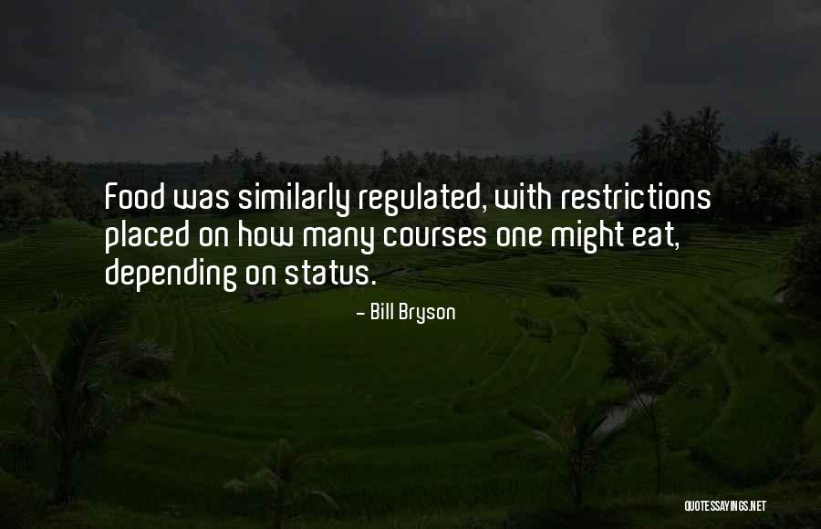 Food Restrictions Quotes By Bill Bryson Food Restrictions Quotes By Bill Bryson