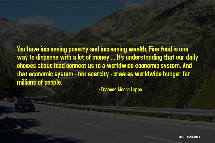 Food Scarcity Quotes By Frances Moore Lappe Food Scarcity Quotes By Frances Moore Lappe