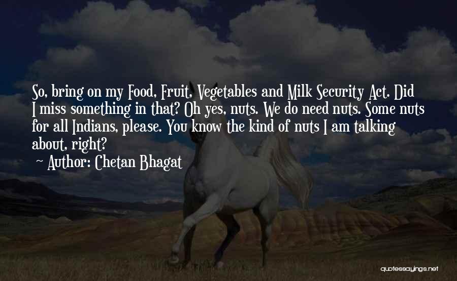 Food Security Quotes By Chetan Bhagat
