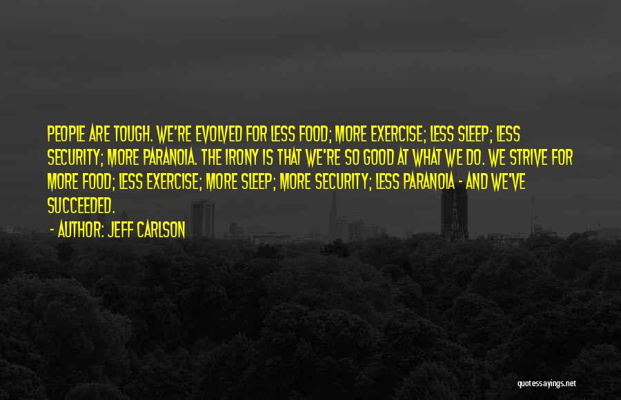 Food Security Quotes By Jeff Carlson