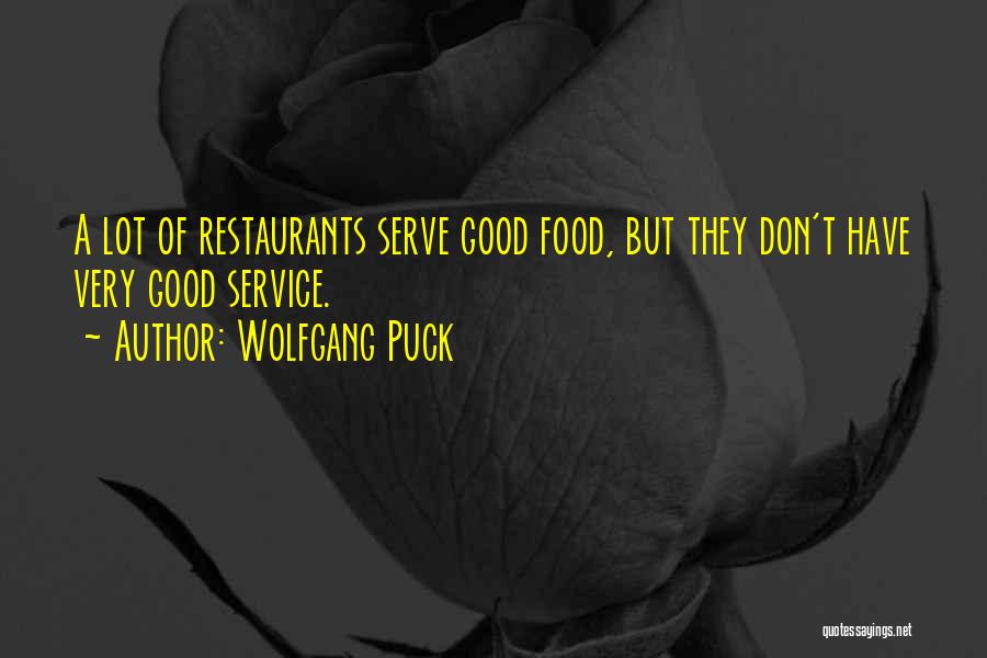 Food Service Quotes By Wolfgang Puck