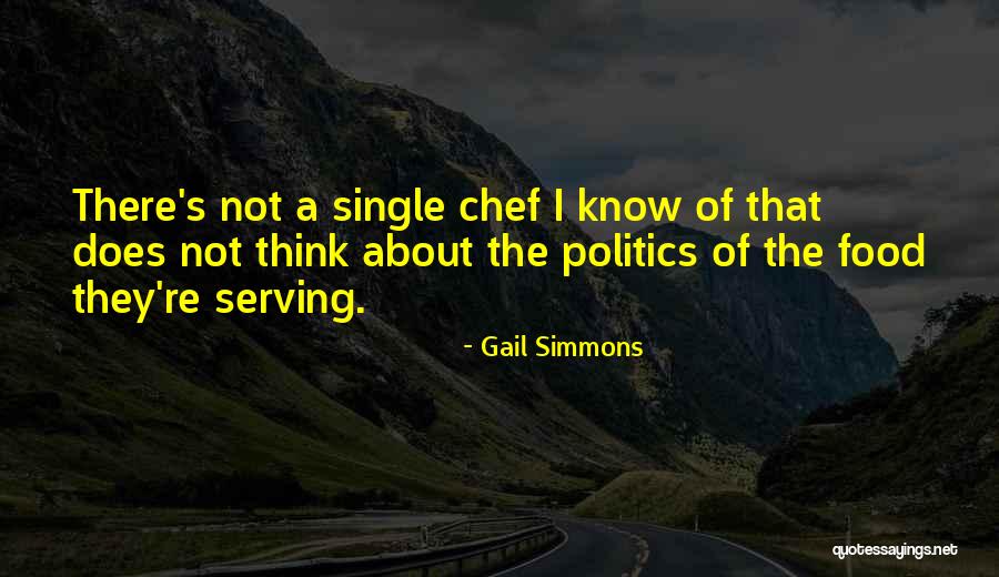 Food Serving Quotes By Gail Simmons Food Serving Quotes By Gail Simmons