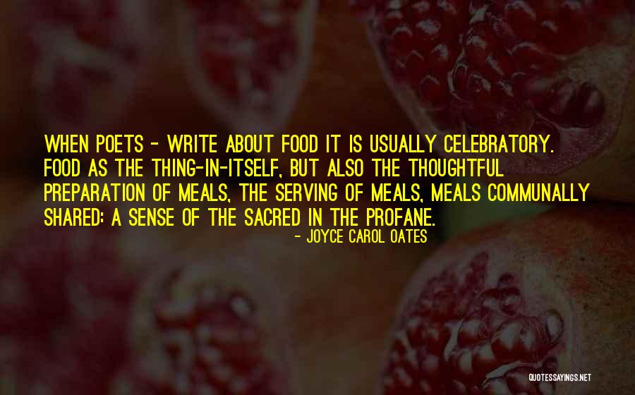 Food Serving Quotes By Joyce Carol Oates Food Serving Quotes By Joyce Carol Oates