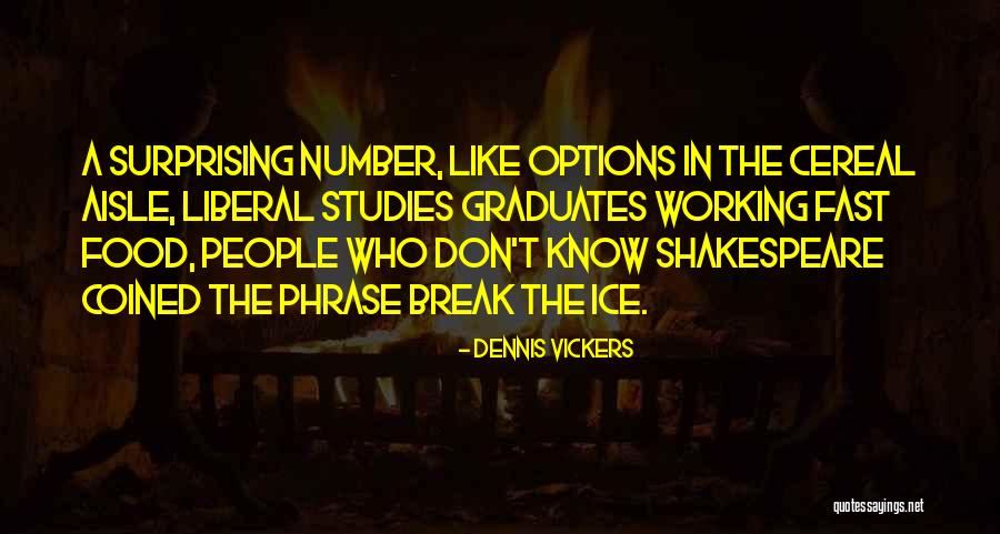 Food Shakespeare Quotes By Dennis Vickers Food Shakespeare Quotes By Dennis Vickers