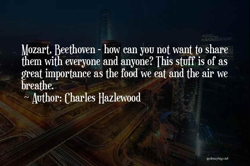 Food Share Quotes By Charles Hazlewood