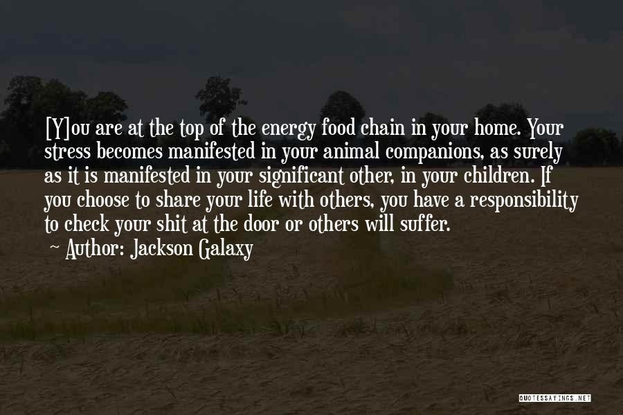 Food Share Quotes By Jackson Galaxy