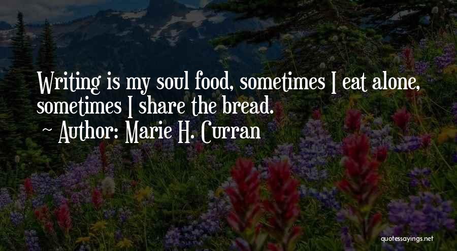 Food Share Quotes By Marie H. Curran Food Share Quotes By Marie H. Curran