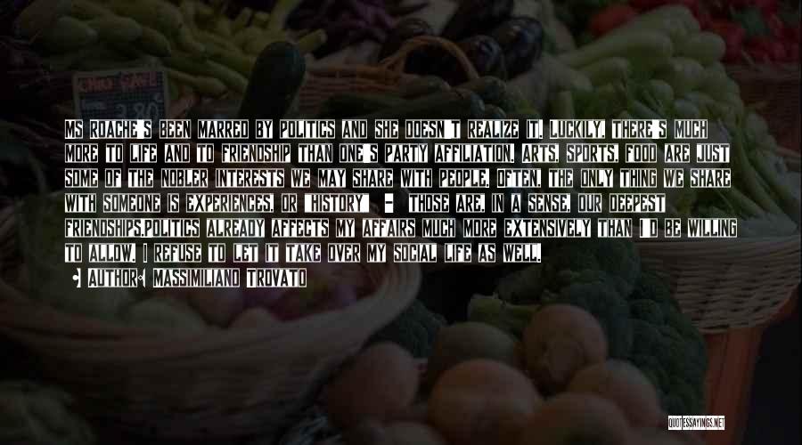Food Share Quotes By Massimiliano Trovato