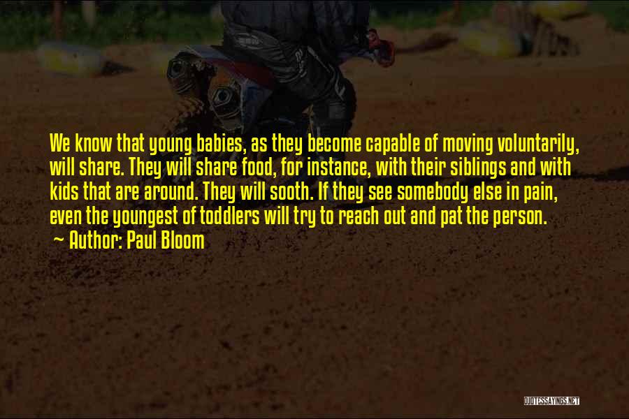 Food Share Quotes By Paul Bloom