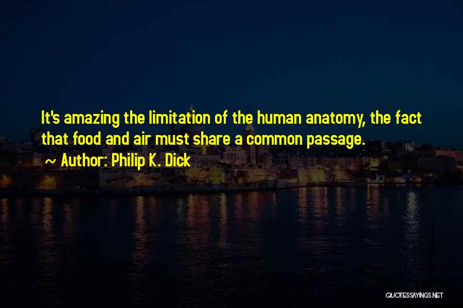 Food Share Quotes By Philip K. Dick Food Share Quotes By Philip K. Dick