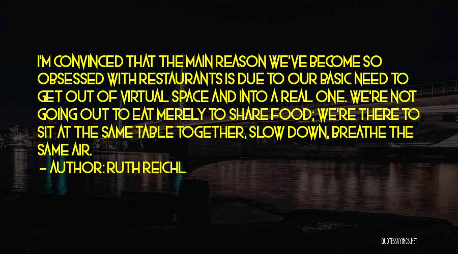 Food Share Quotes By Ruth Reichl